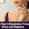A New Year’s Resolution: Travel in Style and Elegance