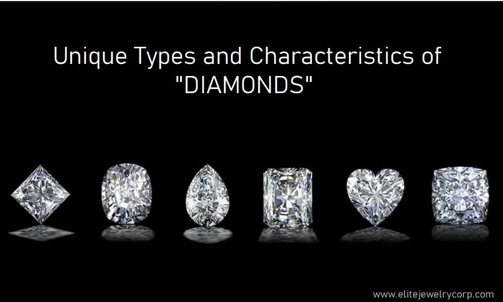 Diamonds: Exploring the Unique Types and Characteristics of the World's Most Coveted Gemstone