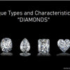 Diamonds: Exploring the Unique Types and Characteristics of the World's Most Coveted Gemstone