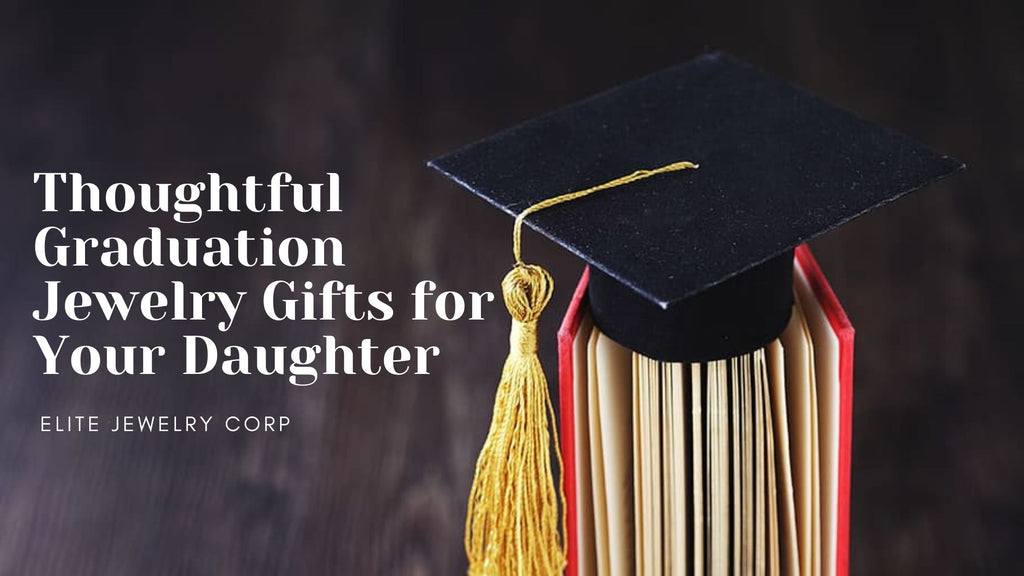 Celebrate Achievement: Thoughtful Graduation Jewelry Gifts for Your Daughter